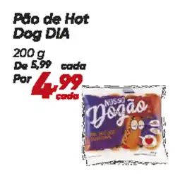 Dia Pão de Hot Dog DIA oferta