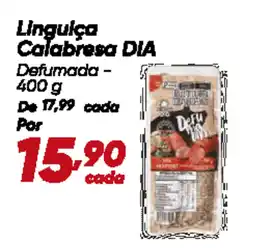 Dia Linguiça Calabresa DIA Defumada oferta