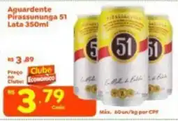 Econômico Atacadão Aguardente Pirassununga 51 Lata oferta