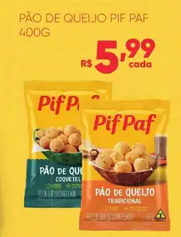 Pais e Filhos Supermercados Pão de queijo pif paf oferta