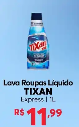 Big Bom Supermercados Lava Roupas Líquido TIXAN Express oferta