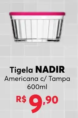 Big Bom Supermercados Tigela NADIR Americana c/ Tampa oferta