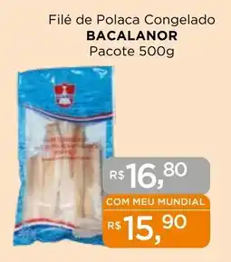 Supermercados Mundial Filé de Polaca Congelado BACALANOR Pacote oferta