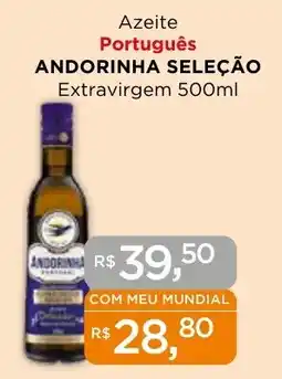 Supermercados Mundial Azeite Português ANDORINHA SELEÇÃO Extravirgem oferta