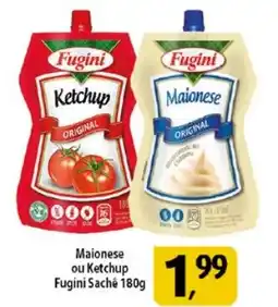 Coelho Diniz Maionese ou Ketchup Fugini Sachê oferta