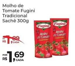 Super Luna Molho de Tomate Fugini Tradicional Sachê oferta