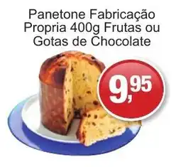 Supermercados Rod e Raf Panetone Fabricação Propria Frutas ou Gotas de Chocolate oferta