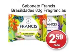 Supermercados Rod e Raf Sabonete Francis Brasilidades Fragrâncias oferta