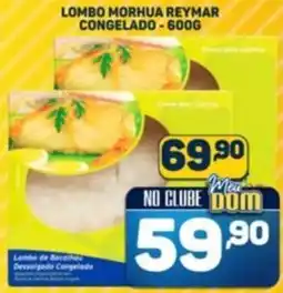 Dom Atacadista Lombo morhua reymar congelado oferta