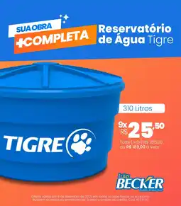Lojas Becker Reservatório de Água Tigre oferta