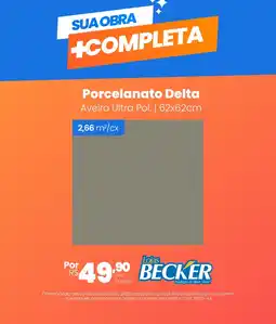 Lojas Becker Porcelanato Delta oferta