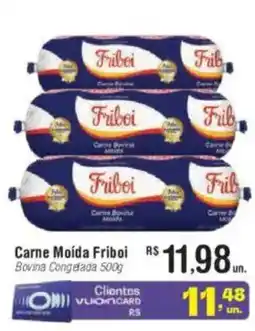 Fort Atacadista Carne Moída Friboi oferta