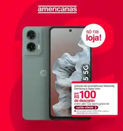 Lojas Americanas seleção de smartphones Motorola, Samsung e Oppo com oferta