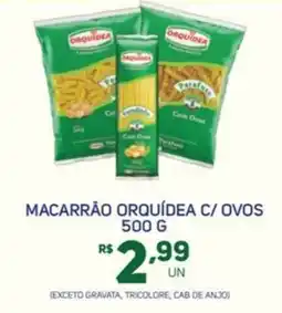 Brasil Atacadista Macarrão orquídea c/ ovos oferta