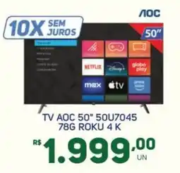 Brasil Atacadista Tv aoc 50" 50u7045 78g roku 4 k oferta