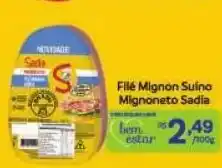 Covabra Supermercados Filé Mignon Suíno Mignoneto Sadia oferta