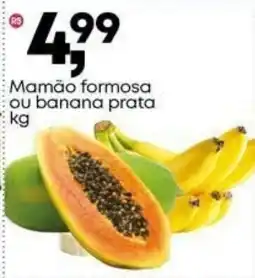 Frangolândia Mamão formosa ou banana prata oferta