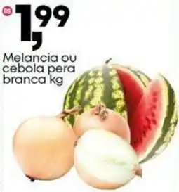 Frangolândia Melancia ou cebola pera branca oferta