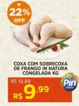 Pinheiro Supermercado Coxa com sobrecoxa de frango in natura congelada oferta