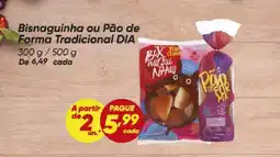Dia Bisnaguinha ou Pão de Forma Tradicional DIA oferta