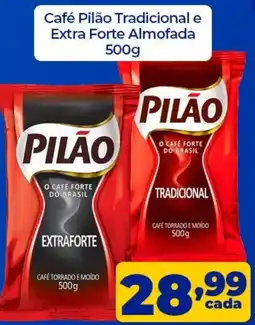 X Supermercados Café Pilão Tradicional e Extra Forte Almofada oferta