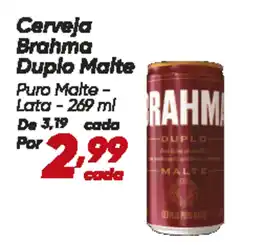 Dia Cerveja Brahma Duplo Malte oferta