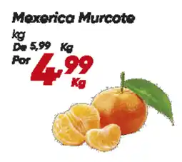 Dia Mexerica Murcote oferta