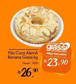 Giassi Supermercados Pão Cuca Alemã Banana Giassi oferta