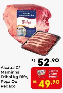 Semar Supermercado Alcatra C/ Maminha Friboi Bife, oferta