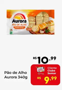 Semar Supermercado Pão de Alho Aurora oferta