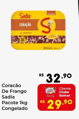 Semar Supermercado Coracão De Frango Sadia Pacote Congelado oferta