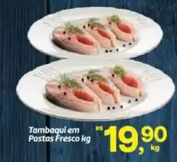 Fort Atacadista Tambaqui em Postas Fresco oferta