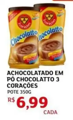 Assaí Atacadista Achocolatado em pó chocolatto 3 corações oferta