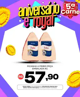 Royal Supermercados Picanha a friboi peça embalada oferta