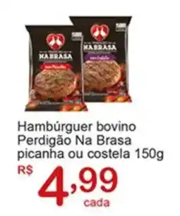 Giga Atacado Hambúrguer bovino Perdigão Na Brasa picanha ou costela oferta