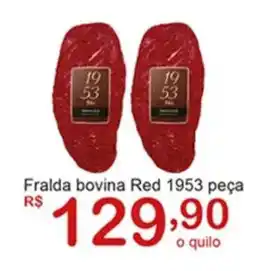 Giga Atacado Fralda bovina Red 1953 peça Picanha bovina 1953 peça oferta