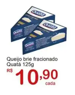 Giga Atacado Queijo brie fracionado Quatá oferta