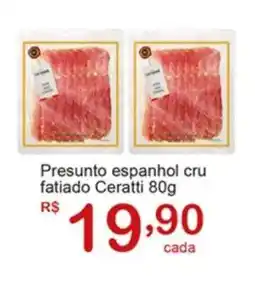 Giga Atacado Presunto espanhol cru fatiado Ceratti oferta