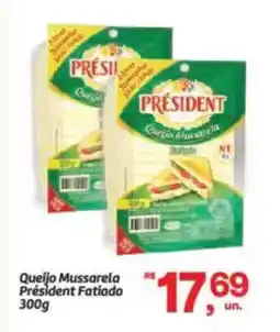 Fort Atacadista Queijo Mussarela Président Fatiado oferta
