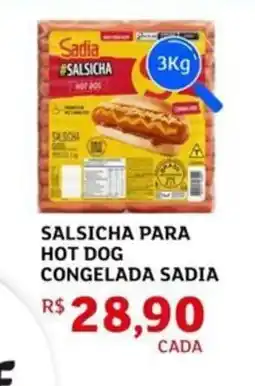 Assaí Atacadista Salsicha para hot dog congelada sadia oferta