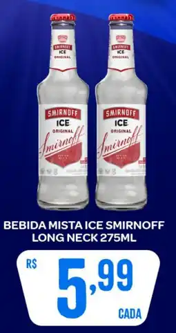 Atacadão Dia a Dia Bebida mista ice smirnoff long neck oferta