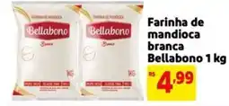Mercado Extra Farinha de mandioca branca Bellabono oferta
