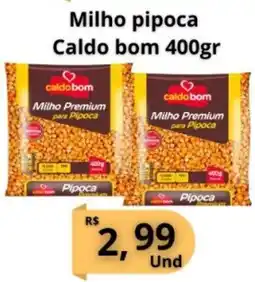 Supermercados Pague Menos Milho pipoca Caldo bom oferta