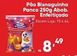 Supermercados Pague Menos Pão Bisnaguinha Panco Abob. Enfeitiçada oferta