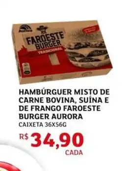 Assaí Atacadista Hamburguer misto de carne bovina, suína e de frango faroeste burger aurora oferta