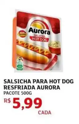 Assaí Atacadista Salsicha para hot dog resfriada aurora pacote oferta