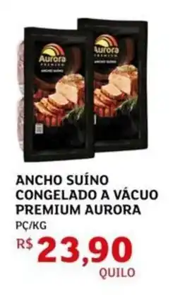 Assaí Atacadista ANCHO SUÍNO CONGELADO A VÁCUO PREMIUM AURORA PC/KG oferta