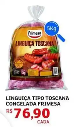 Assaí Atacadista Linguiça tipo toscana congelada frimesa oferta