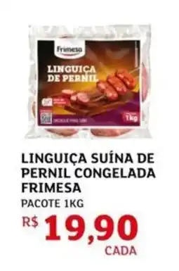 Assaí Atacadista Linguiça suína de pernil congelada frimesa oferta