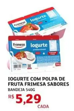 Assaí Atacadista Iogurte com polpa de fruta frimesa sabores bandeja oferta